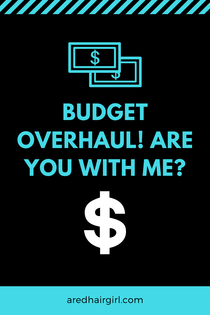 Budget Overhaul: Are You With Me?