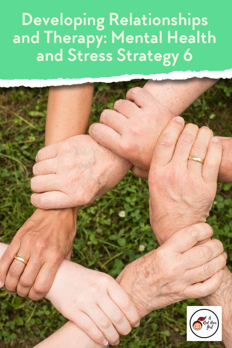 Developing Relationships and Therapy: Mental Health and Stress Strategies 6 and 7