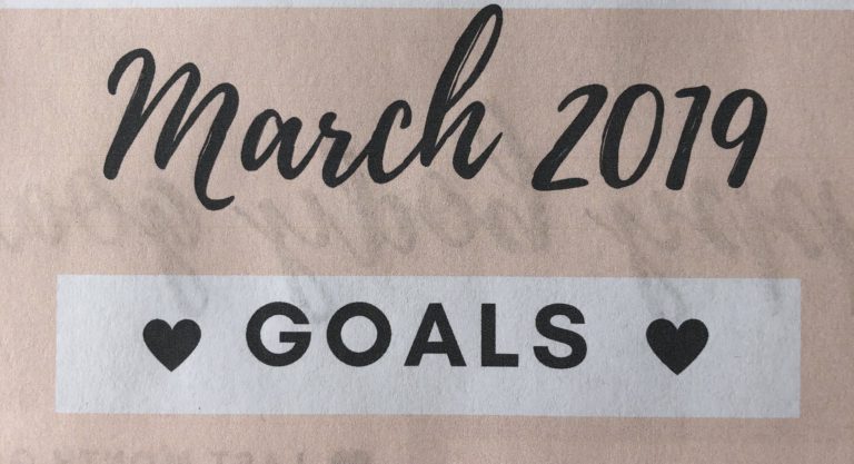 March Goals 2019: February Recap