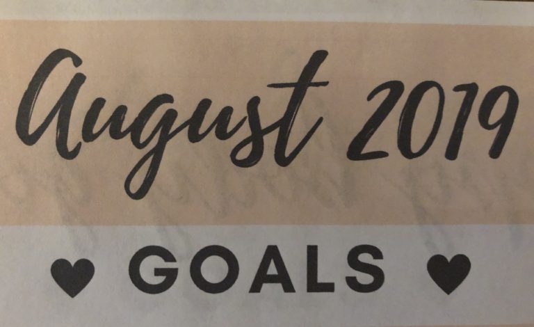 August 2019 Goals and July Recap