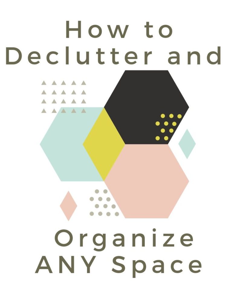 How to Declutter and Organize ANY Space