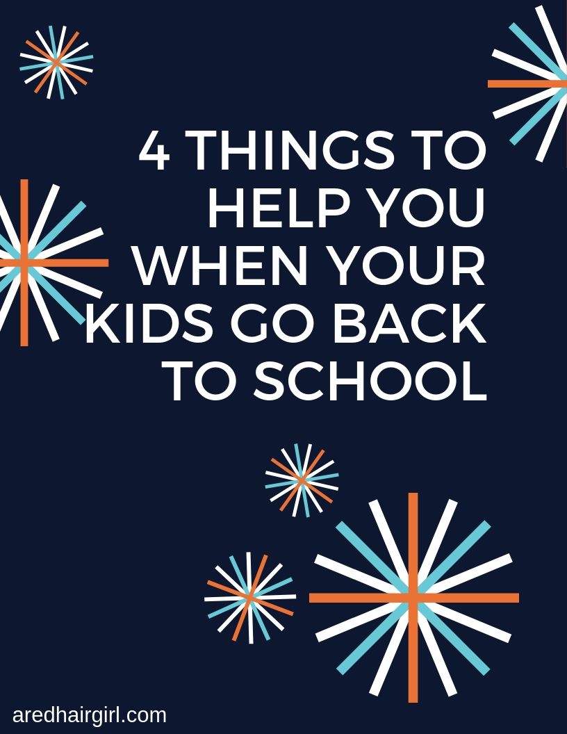 4-things-to-help-you-when-your-kids-go-back-to-school