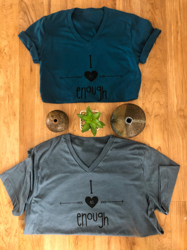 I Am Enough T-Shirts Are a Go!!!